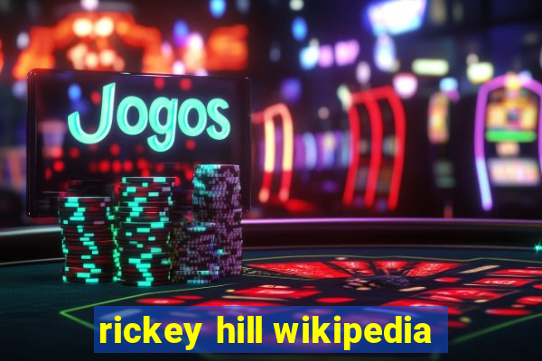 rickey hill wikipedia